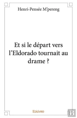 Bertrand.pt - Et Si Le Départ Vers L'Eldorado Tournait Au Drame ?