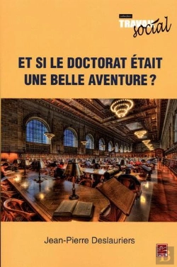 Bertrand.pt - Et Si Le Doctorat Etait Une Belle Aventure ?
