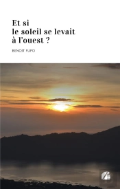 Et Si Le Soleil Se Levait À L'Ouest ?