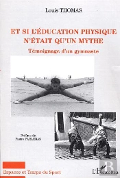 Et Si L'Éducation Physique N'Était Qu'Un Mythe : Témoignage D'Un Gymnaste