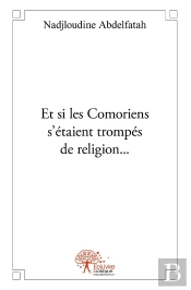 Et Si Les Comoriens S'Étaient Trompés De Religion...
