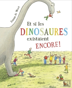 Bertrand.pt - Et Si Les Dinosaures Existaient Encore !