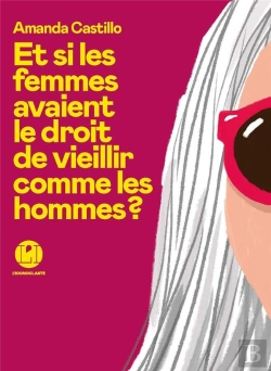 Bertrand.pt - Et Si Les Femmes Avaient Le Droit De Vieillir Comme Les Hommes