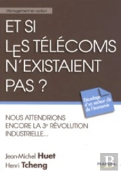 Et Si Les Télécoms N'Éxistaient Pas ?