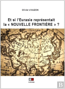 Bertrand.pt - Et Si L'Eurasie Représentait La Nouvelle Frontière