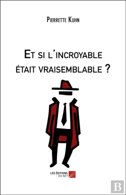 Bertrand.pt - Et Si L'Incroyable Était Vraisemblable ?
