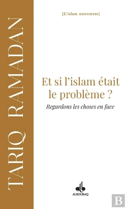 Bertrand.pt - Et Si L'Islam Était Le Problème : Regardons Les Choses En Face