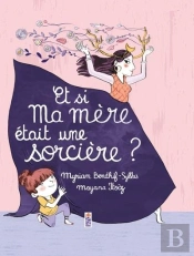 Et Si Ma Mère Était Une Sorcière ?