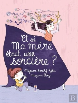Bertrand.pt - Et Si Ma Mère Était Une Sorcière ?