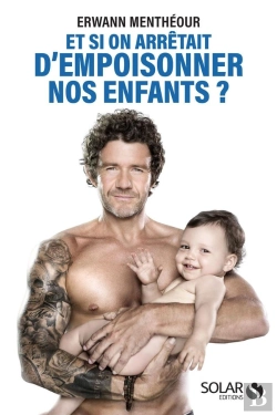 Bertrand.pt - Et Si On Arretait D'Empoisonner Nos Enfants