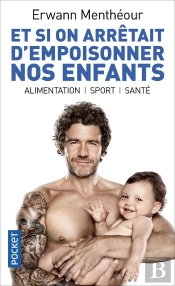 Et Si On Arretait D'Empoisonner Nos Enfants ?