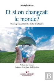 Et Si On Chageait Le Monde ? : Une Resposabilite Individuelle