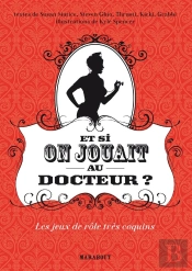 Et Si On Jouait Au Docteur