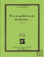 Et Si On Parlait Un Peu Des Hommes...