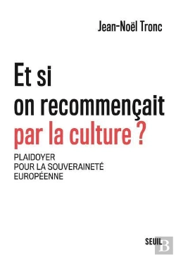 Bertrand.pt - Et Si On Recommençait Par La Culture ? Plaidoyer Pour La Souveraineté Européenne