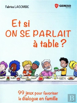 Bertrand.pt - Et Si On Se Parlait À Table ? 99 Jeux Pour Favoriser Le Dialogue En Famille