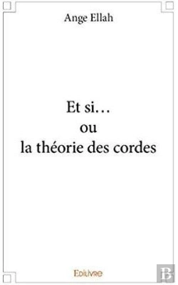 Bertrand.pt - Et Si... Ou La Theorie Des Cordes