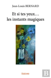 Et Si Tes Yeux  Les Instants Magiques