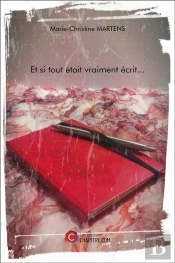 Et Si Tout Était Vraiment Écrit...