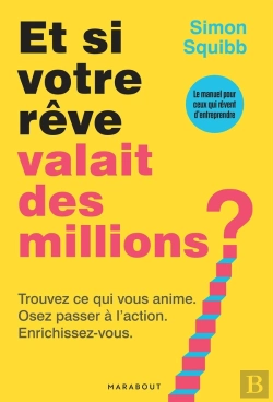 Bertrand.pt - Et Si Votre Rêve Valait Des Millions ? Trouvez Ce Qui Vous Anime. Osez Passer À L'Action. Enrichissez-Vous.