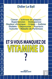 Et Si Vous Manquiez De Vitamine D ?