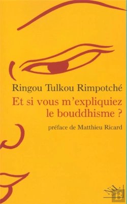 Bertrand.pt - Et Si Vous M'Expliquiez Le Bouddhisme