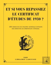 Et Si Vous Repassiez Le Certificat D'Études De 1930 ?
