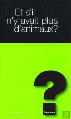 Bertrand.pt - Et S'Il N'Y Avait Plus D'Animaux ?
