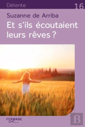 Et S'Ils Écoutaient Leurs Rêves ?
