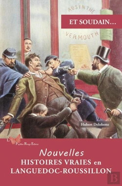 Bertrand.pt - Et Soudain... : Nouvelles Histoires Vraies En Languedoc-Roussillon