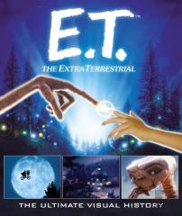 E.T.: The Extra Terrestrial: The Ultimate Visual History