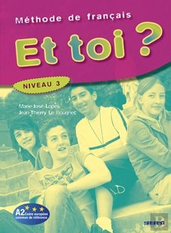 Bertrand.pt - Et Toi ? Méthode De Français ; Niveau 3 ; Livre De L'Élève
