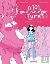 Et Toi Quand Est-Ce Que Tu T'Y Mets ? Tome 1