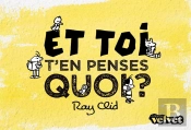 Et Toi, T'En Penses Quoi ?
