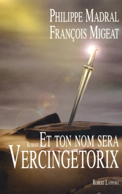 Bertrand.pt - Et Ton Nom Sera Vercingetorix
