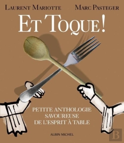 Bertrand.pt - Et Toque ! Petite Anthologie Savoureuse De L'Esprit À Table