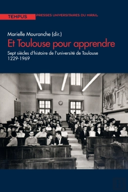 Bertrand.pt - Et Toulouse Pour Apprendre ; Sept Siècles D'Histoire De L'Université De Toulouse 1229-1969