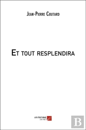 Et Tout Resplendira