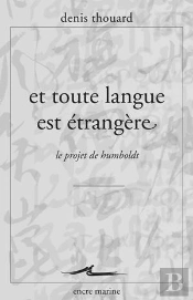 Et Toute La Langue Est Etrangère ; Le Projet De Humboldt