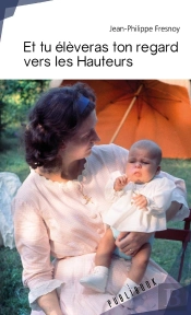 Et Tu Élèveras Ton Regard Vers Les Hauteurs