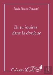 Et Tu Jouiras Dans La Douleur