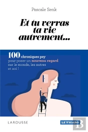 Et Tu Verras Ta Vie Autrement...