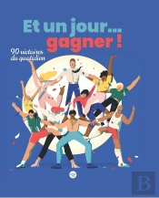 Et Un Jour, Gagner !