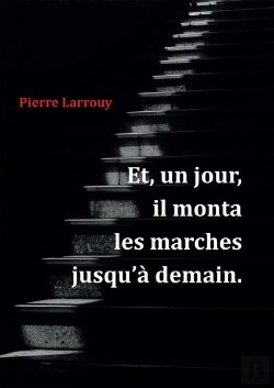 Bertrand.pt - Et, Un Jour, Il Monta Les Marches Jusqu'A Demain