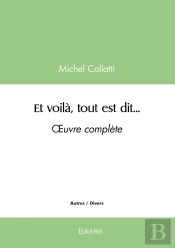 Et Voilà, Tout Est Dit... : Oeuvre Complète