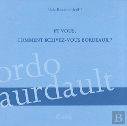 Bertrand.pt - Et Vous, Comment Ecrivez-Vous Bordeaux ?
