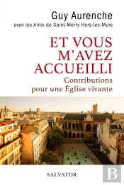 Et Vous M'Avez Accueilli : Contributions Pour Une Église Vivante