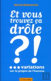 Et Vous Trouvez Ca Drole ?!
