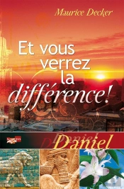 Et Vous Verrez La Différence ! Daniel