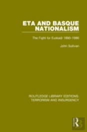 Eta And Basque Nationalism (Rle: Terrorism & Insurgency)